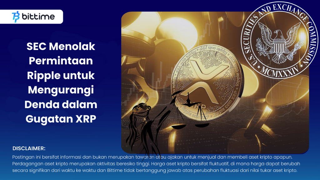 SEC Denies Ripple's Request to Reduce Fines in XRP Lawsuit