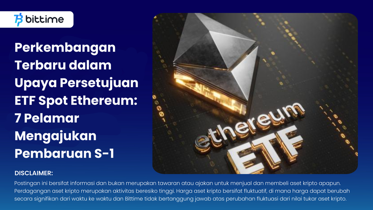 Latest Developments in Ethereum Spot ETF Approval Efforts - Bittime