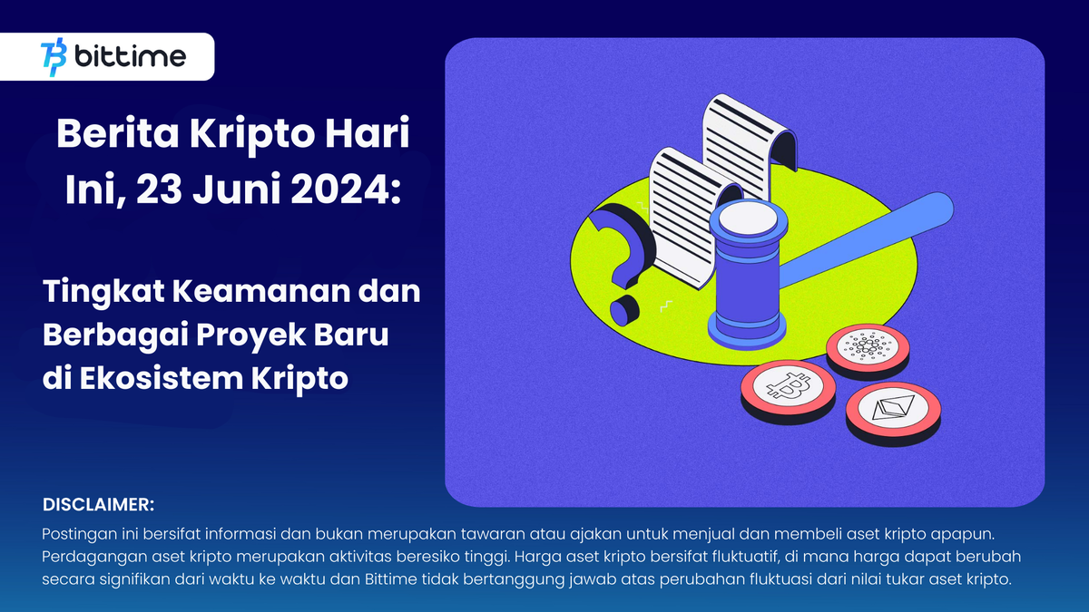 Crypto News Today, June 23, 2024 - Bittime