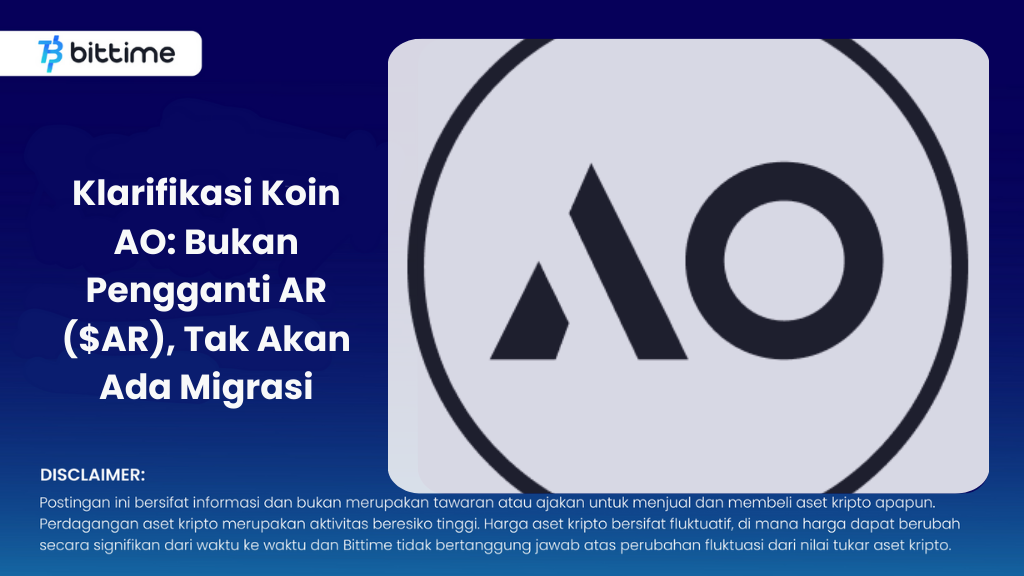 Klarifikasi Koin AO: Bukan Pengganti AR ($AR), Tak Akan Ada Migrasi