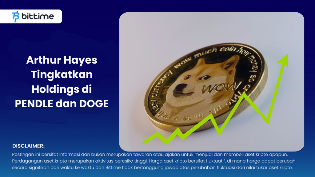 Arthur Hayes Tingkatkan Holdings di PENDLE dan DOGE