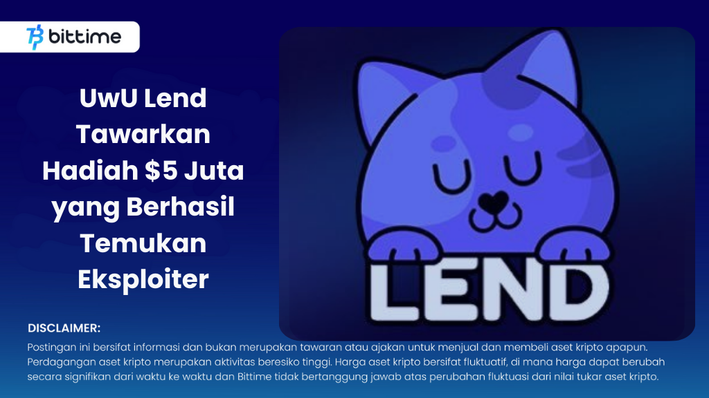 UwU Lend Tawarkan Hadiah $5 Juta yang Berhasil Temukan Eksploiter