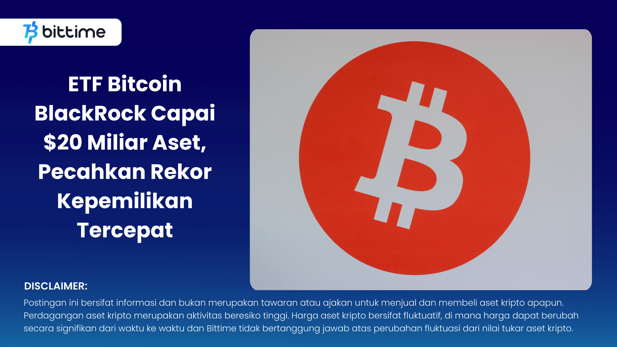 ETF Bitcoin BlackRock Capai $20 Miliar Aset, Pecahkan Rekor Kepemilikan Tercepat.png
