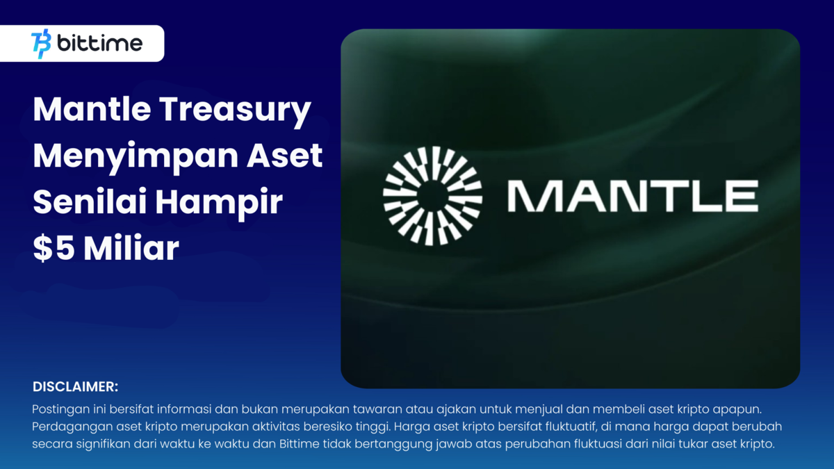 Mantle Treasury Menyimpan Aset Senilai Hampir $5 Miliar - Bittime