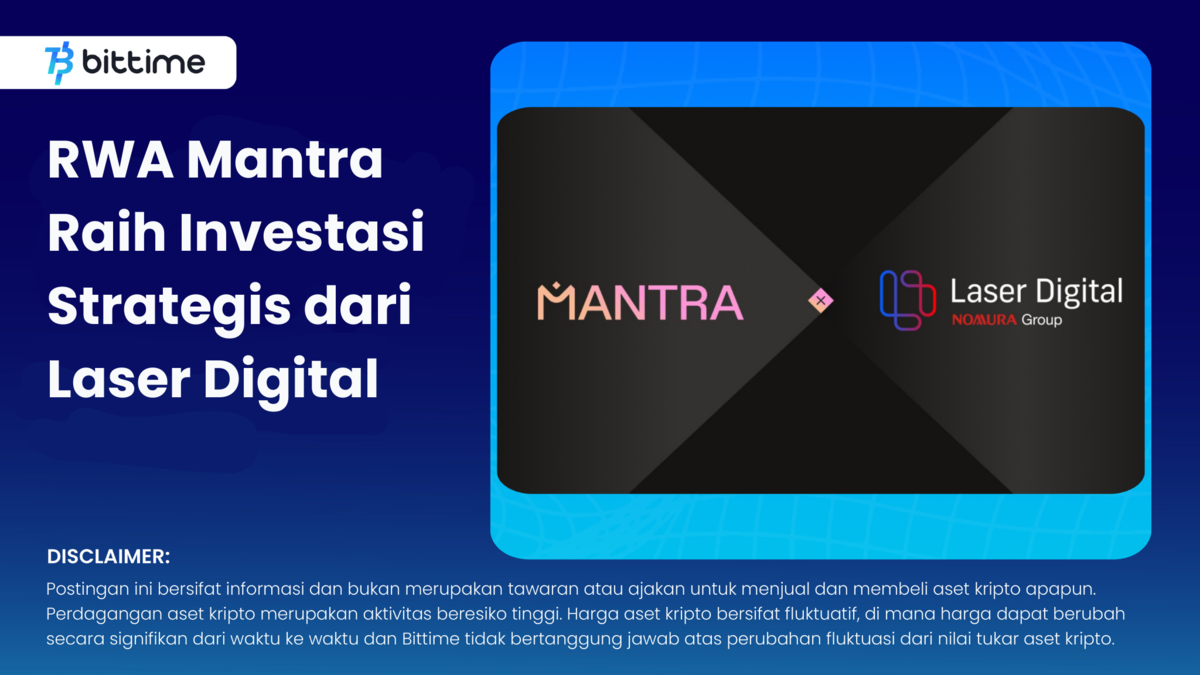 RWA Mantra Raih Investasi Strategis dari Laser Digital - Bittime
