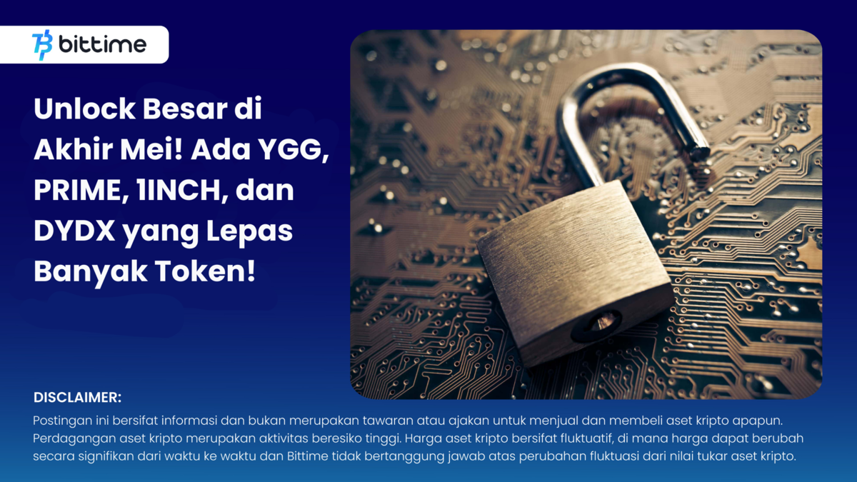 Unlock Besar di Akhir Mei - Bittime