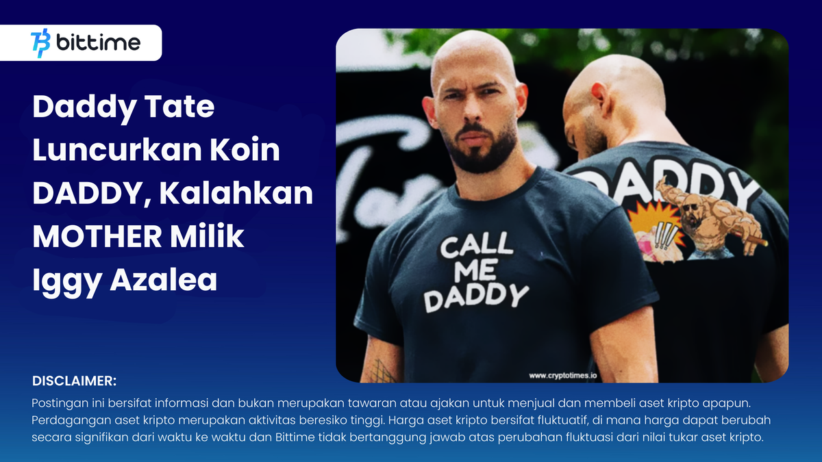 Daddy Tate Luncurkan Koin DADDY - Bittime