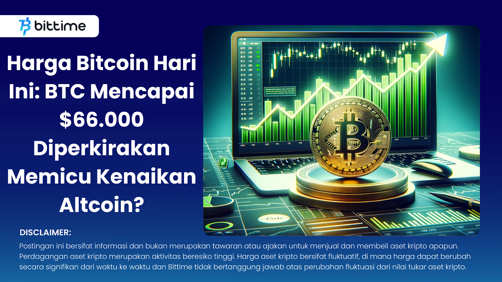 Harga Bitcoin Hari Ini: BTC Mencapai $66.000 Diperkirakan Memicu Kenaikan Altcoin?