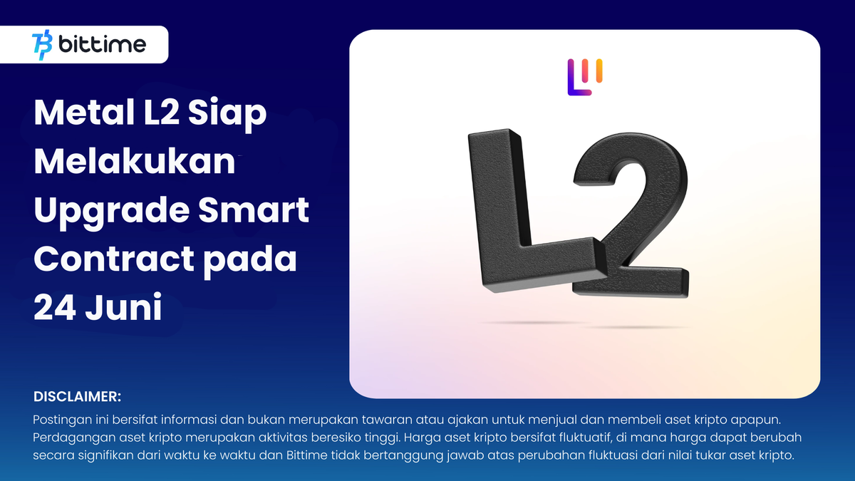 Metal L2 Siap Melakukan Upgrade Smart Contract  - Bittime