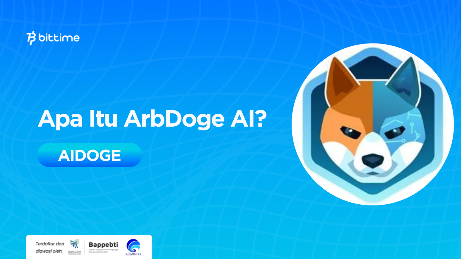 Apa Itu ArbDoge AI (AIDOGE)? Bukan Sekadar Proyek Biasa! – Bittime