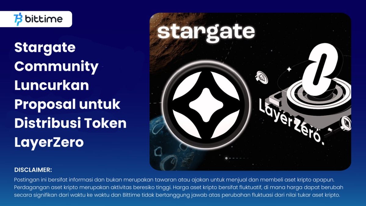 Stargate Community Luncurkan Proposal untuk Distribusi Token LayerZero - Bittime