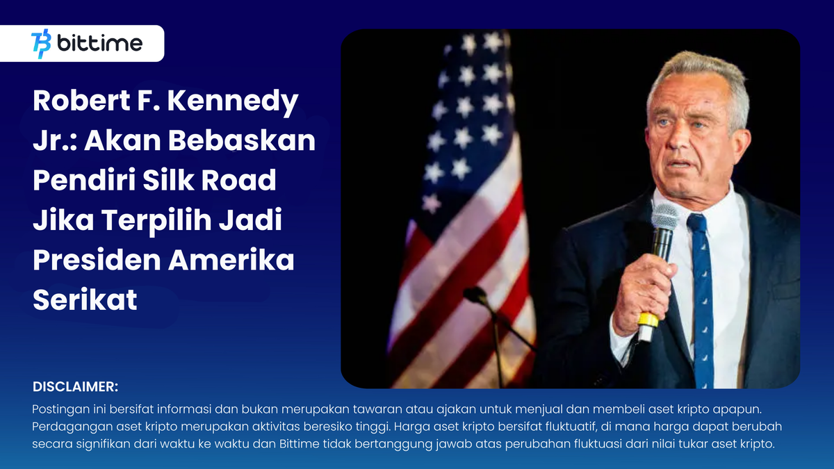 Robert F. Kennedy Jr.: Akan Bebaskan Pendiri Silk Road - Bittime