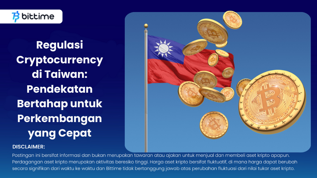 Regulasi Cryptocurrency di Taiwan: Pendekatan Bertahap untuk Perkembangan yang Cepat