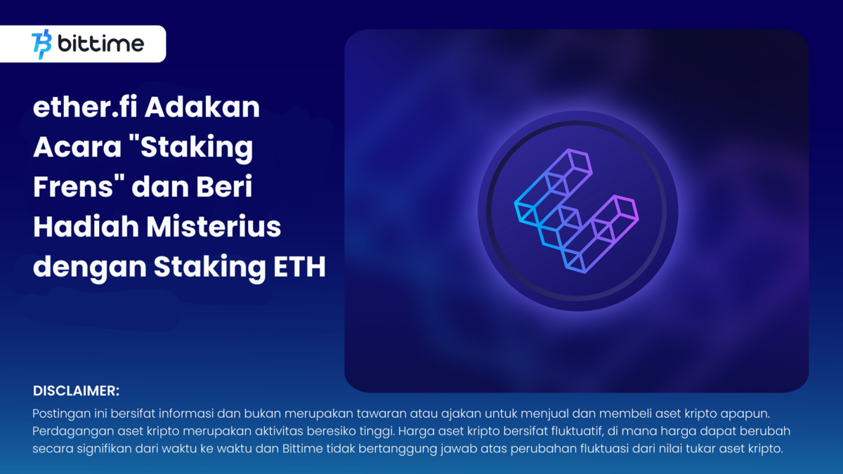 ether.fi Adakan Acara "Staking Frens" - Bittime