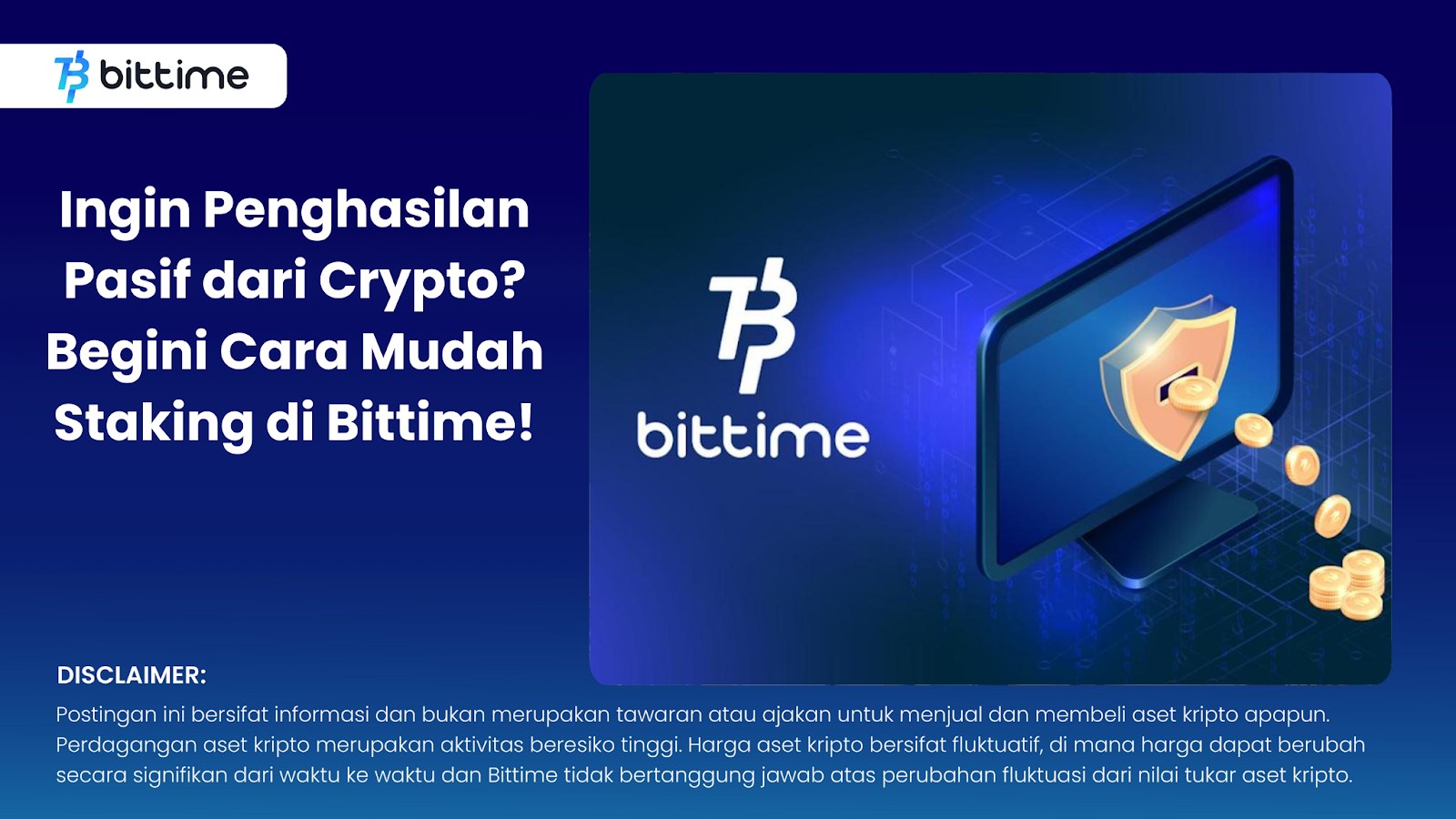 Ingin Penghasilan Pasif dari Crypto Begini Cara Mudah Staking di Bittime!
