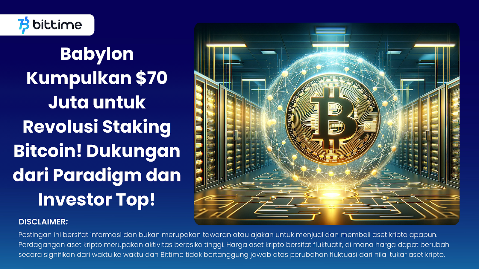 Babylon Kumpulkan $70 Juta untuk Revolusi Staking Bitcoin! Dukungan dari Paradigm dan Investor Top!
