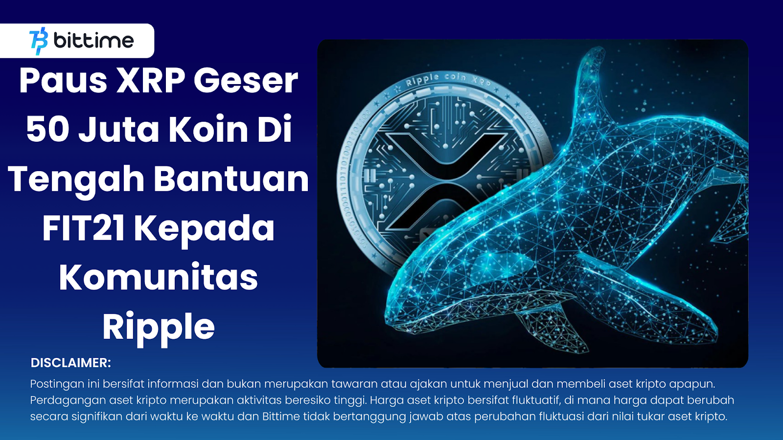 Paus XRP Geser 50 Juta Koin Di Tengah Bantuan FIT21 Kepada Komunitas Ripple