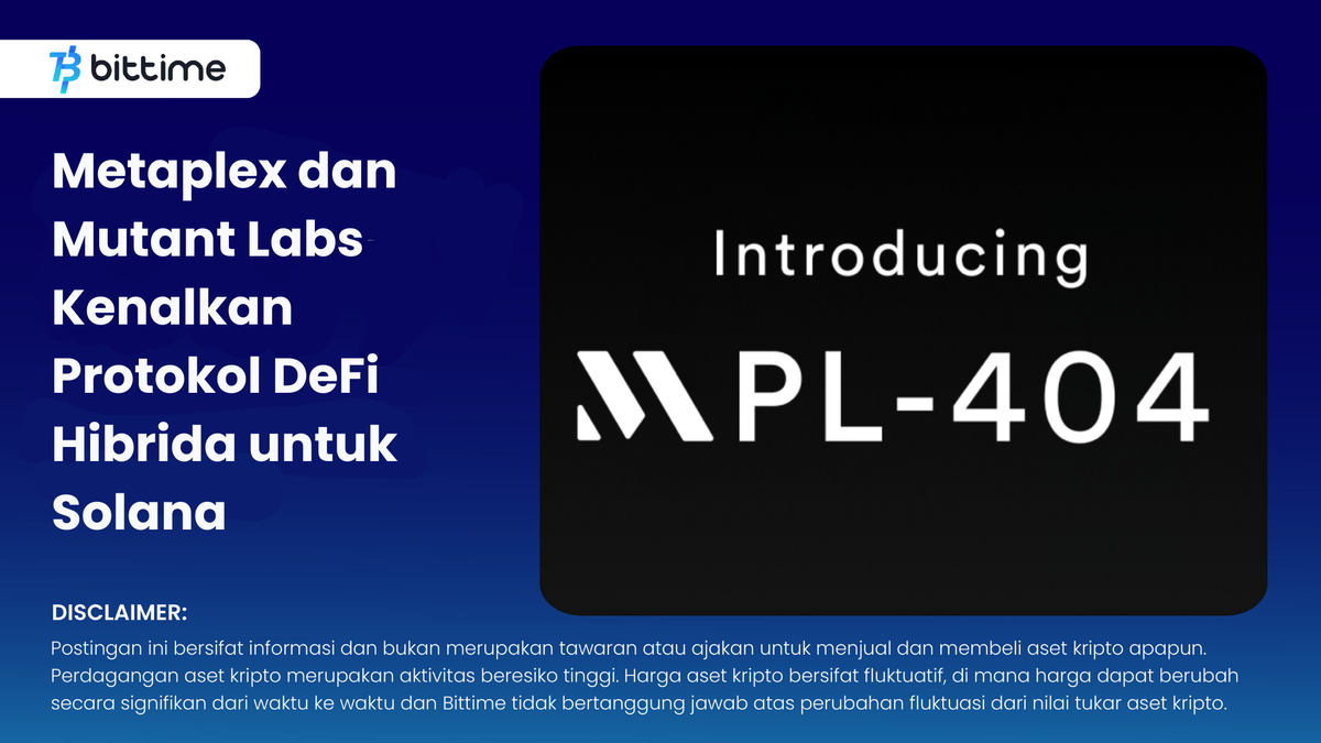 Metaplex dan Mutant Labs Kenalkan Protokol DeFi Hibrida untuk Solana - Bittime