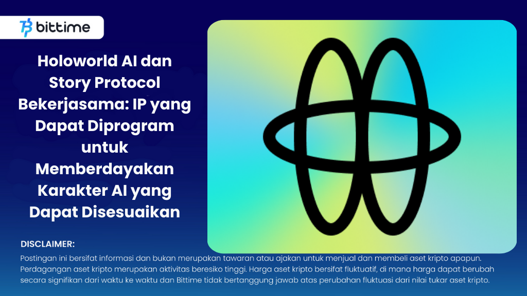 Holoworld AI dan Story Protocol Bekerjasama: IP yang Dapat Diprogram untuk Memberdayakan Karakter AI yang Dapat Disesuaikan