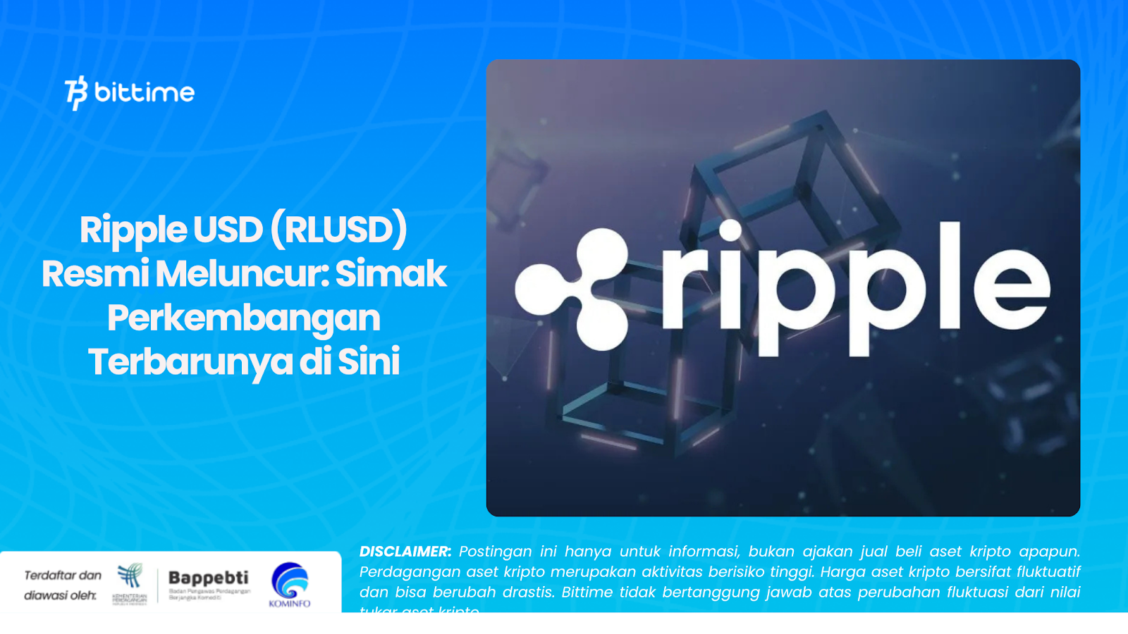 Ripple USD (RLUSD) Resmi Meluncur: Simak Perkembangan Terbarunya di Sini
