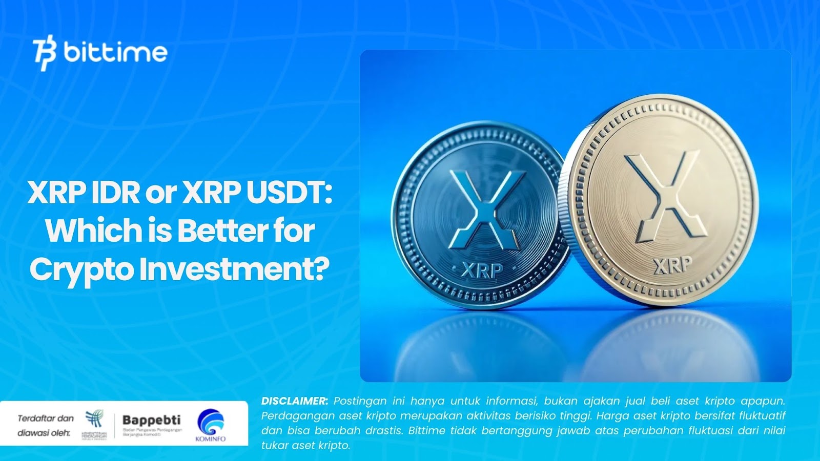 XRP IDR or XRP USDT: Which is Better for Crypto Investment?