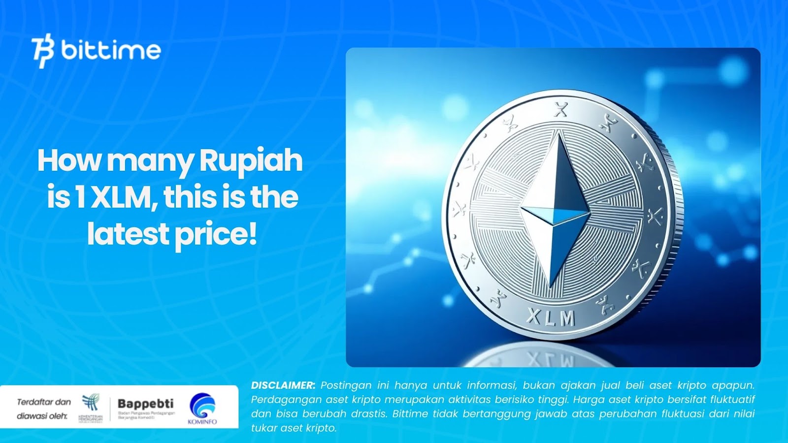 How many Rupiah is 1 XLM, this is the latest price!