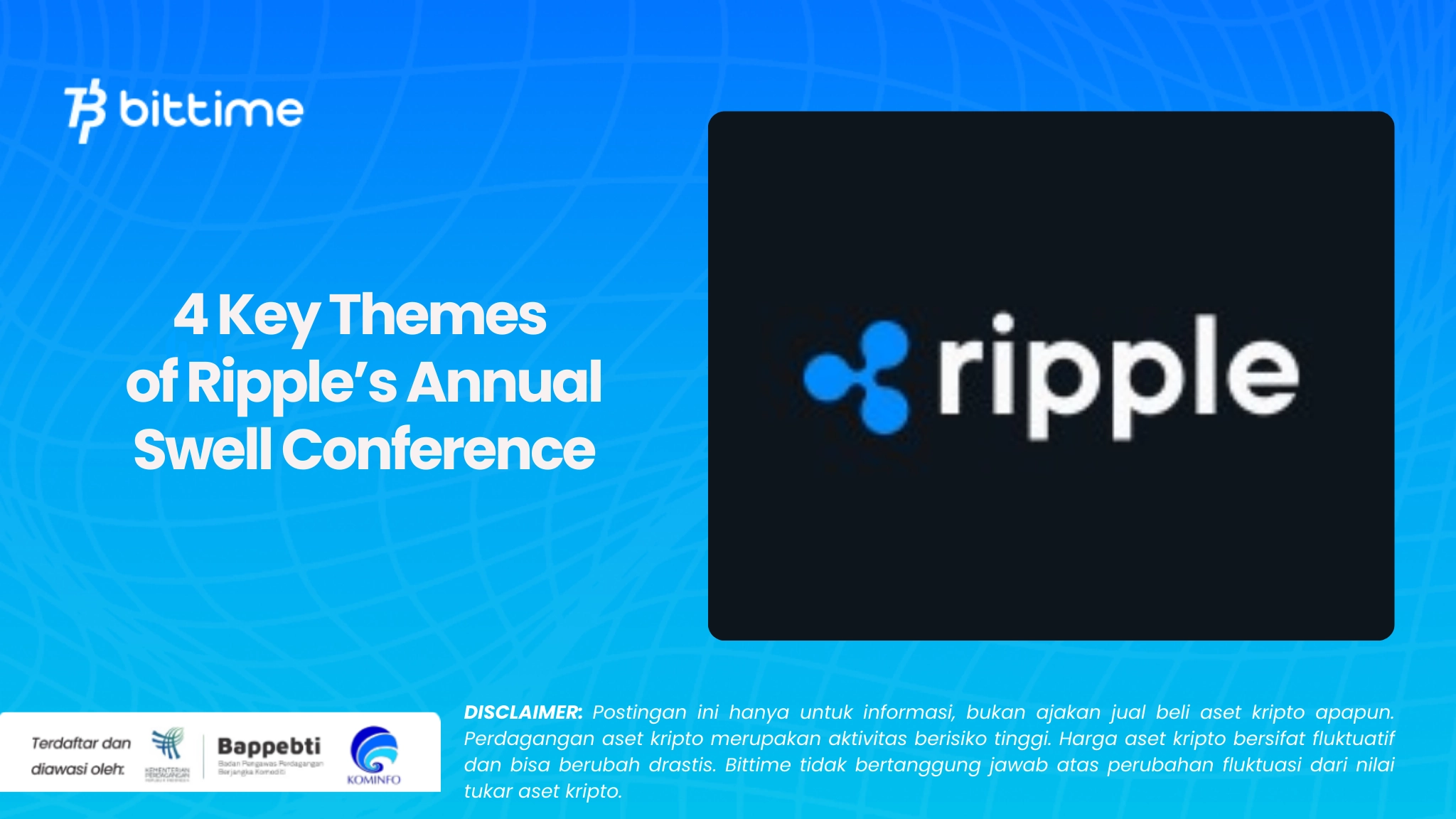 4 Key Themes of Ripple’s Annual Swell Conference.webp