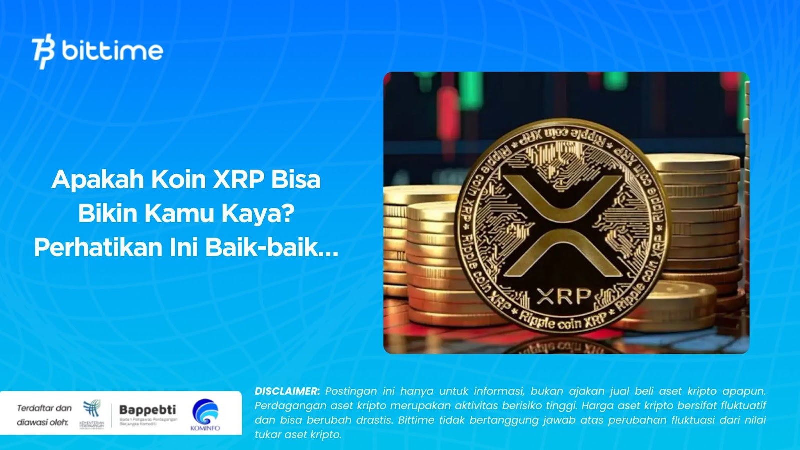 Apakah Koin XRP Bisa Bikin Kamu Kaya? Perhatikan Ini Baikbaik… Bittime