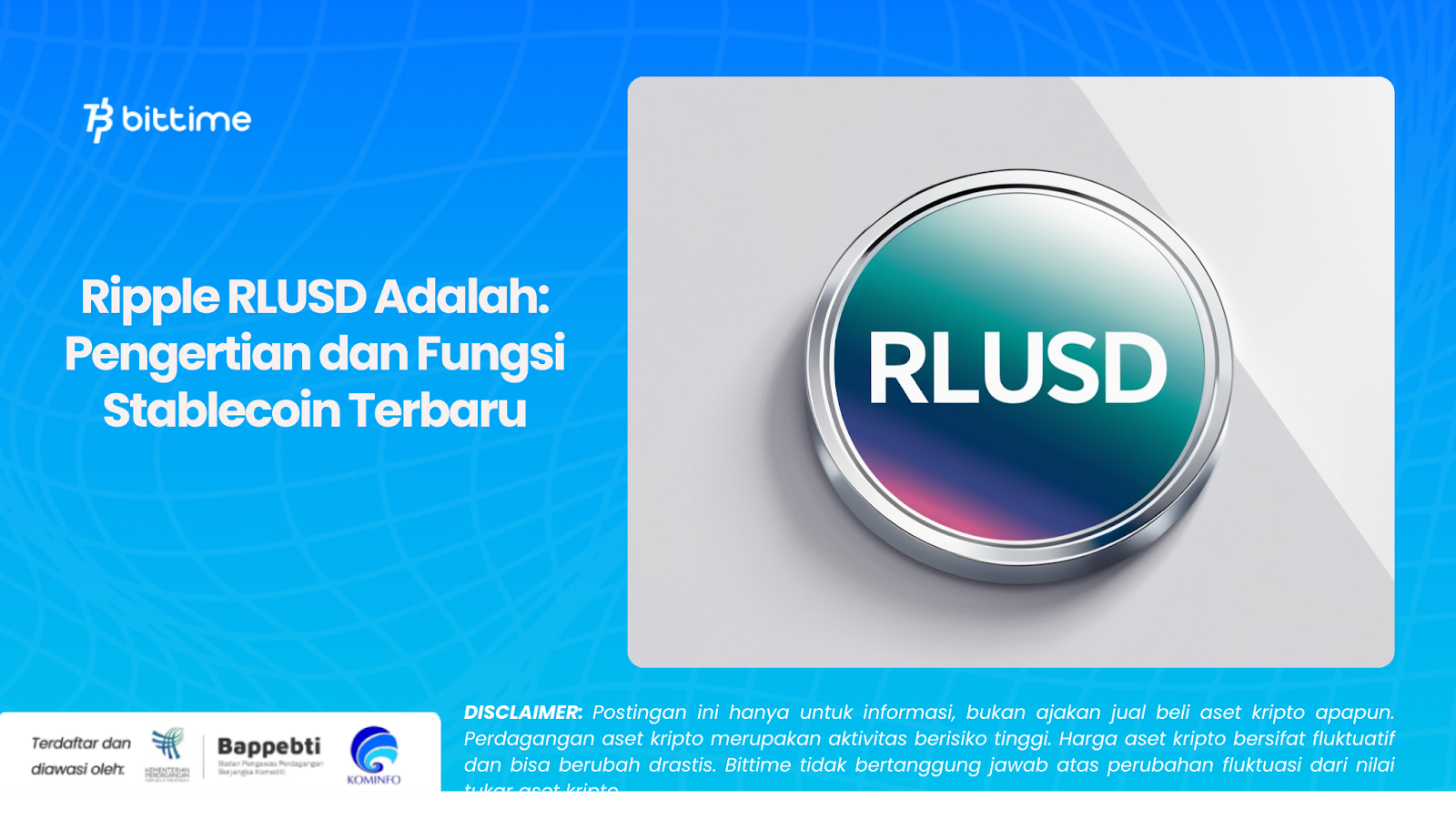 Ripple RLUSD Adalah: Pengertian dan Fungsi Stablecoin Terbaru
