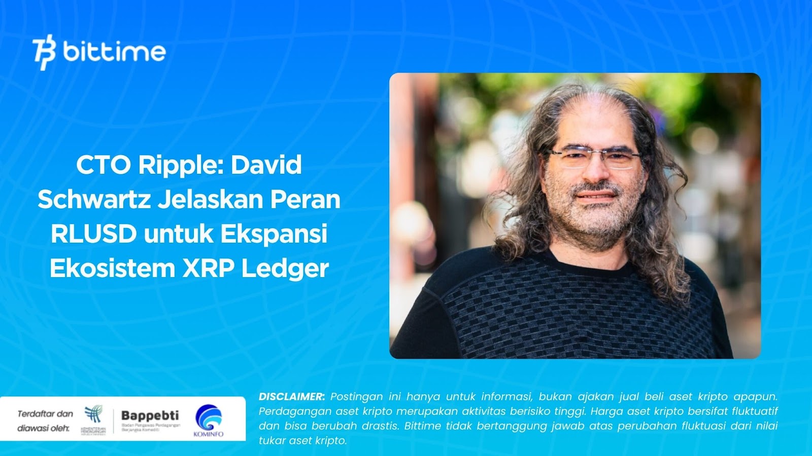 CTO Ripple David Schwartz Jelaskan Peran RLUSD untuk Ekspansi Ekosistem XRP Ledger