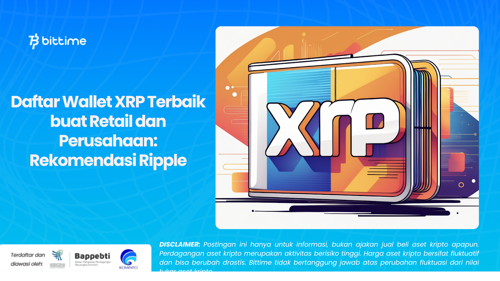 Daftar Wallet XRP Terbaik buat Retail dan Perusahaan: Rekomendasi Ripple
