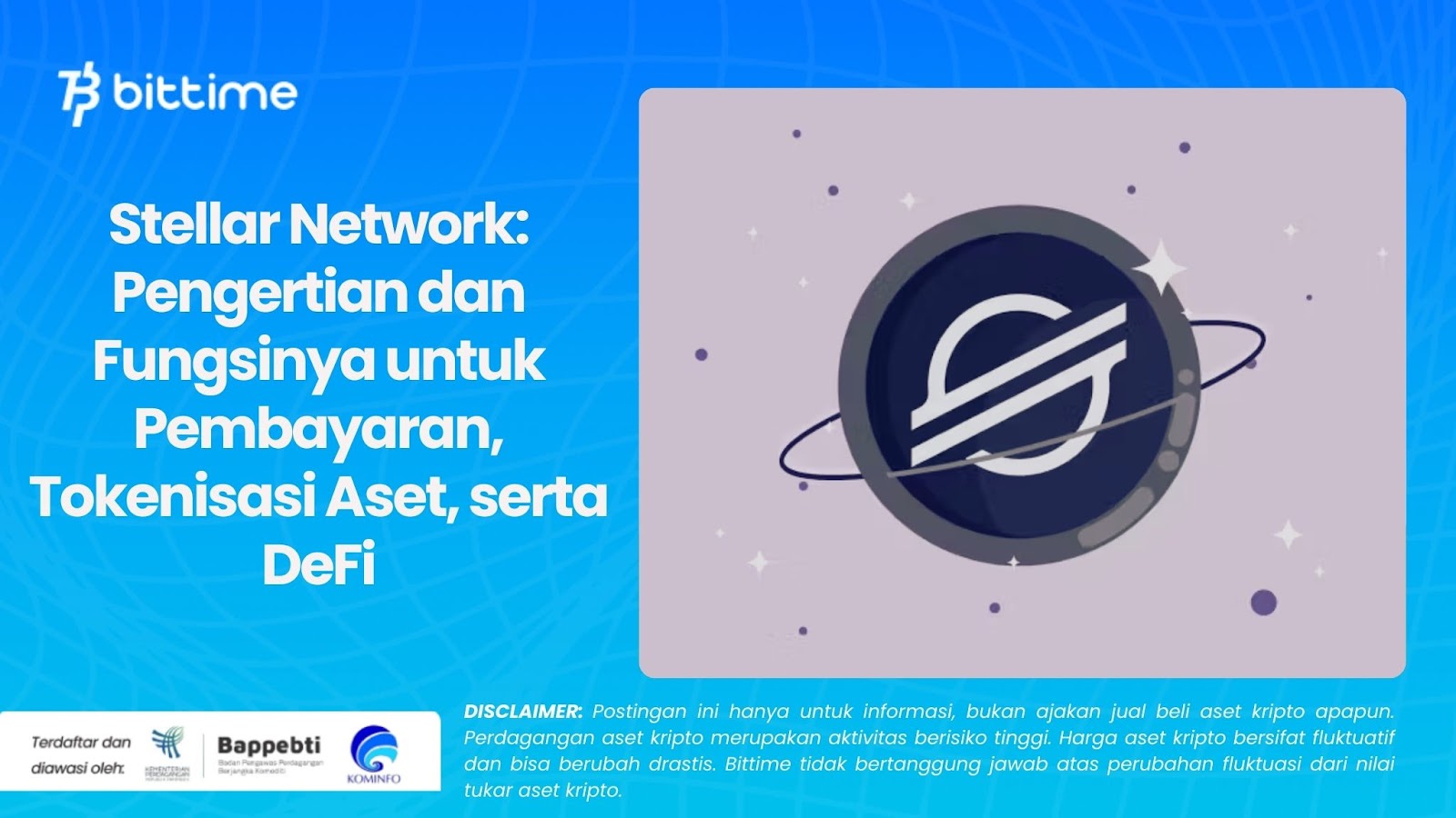 Stellar Network: Pengertian dan Fungsinya untuk Pembayaran, Tokenisasi Aset, serta DeFi