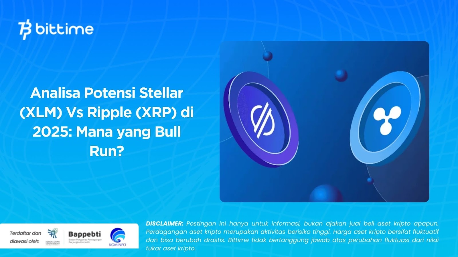 Analisa Potensi Stellar (XLM) Vs Ripple (XRP) di 2025 Mana yang Bull Run