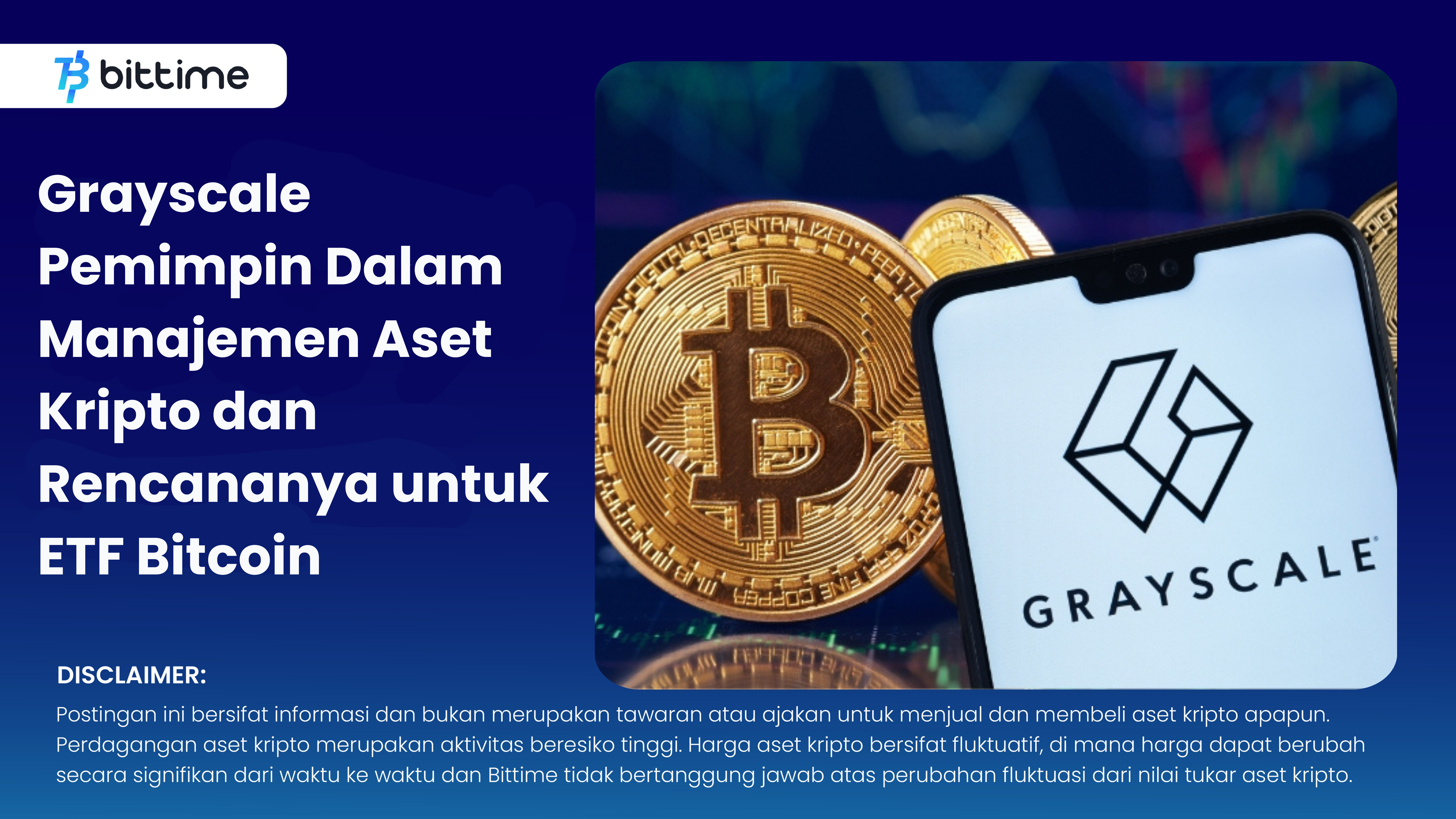 Grayscale Pemimpin Dalam Manajemen Aset Kripto dan Rencananya untuk ETF Bitcoin.png
