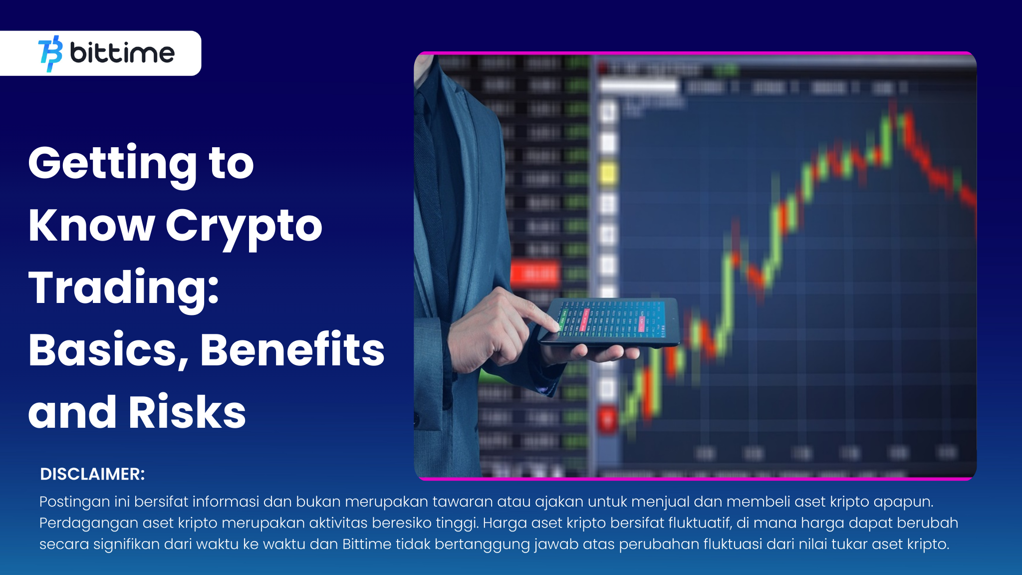 Getting To Know Crypto Trading Basics Benefits And Risks Bittime