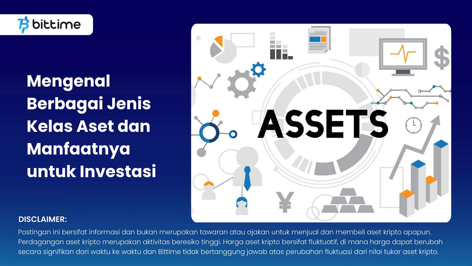 Mengenal Berbagai Jenis Kelas Aset Dan Manfaatnya Untuk Investasi – Bittime