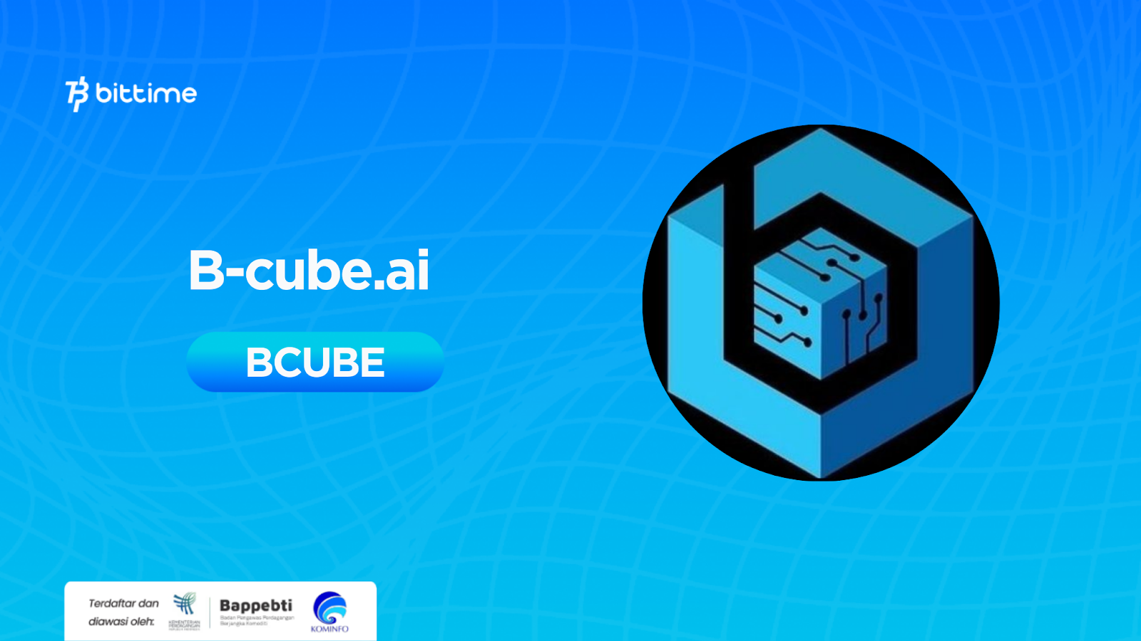 Apa Itu B-cube.ai (BCUBE)? Platform Trading Kripto Berbasis AI – Bittime