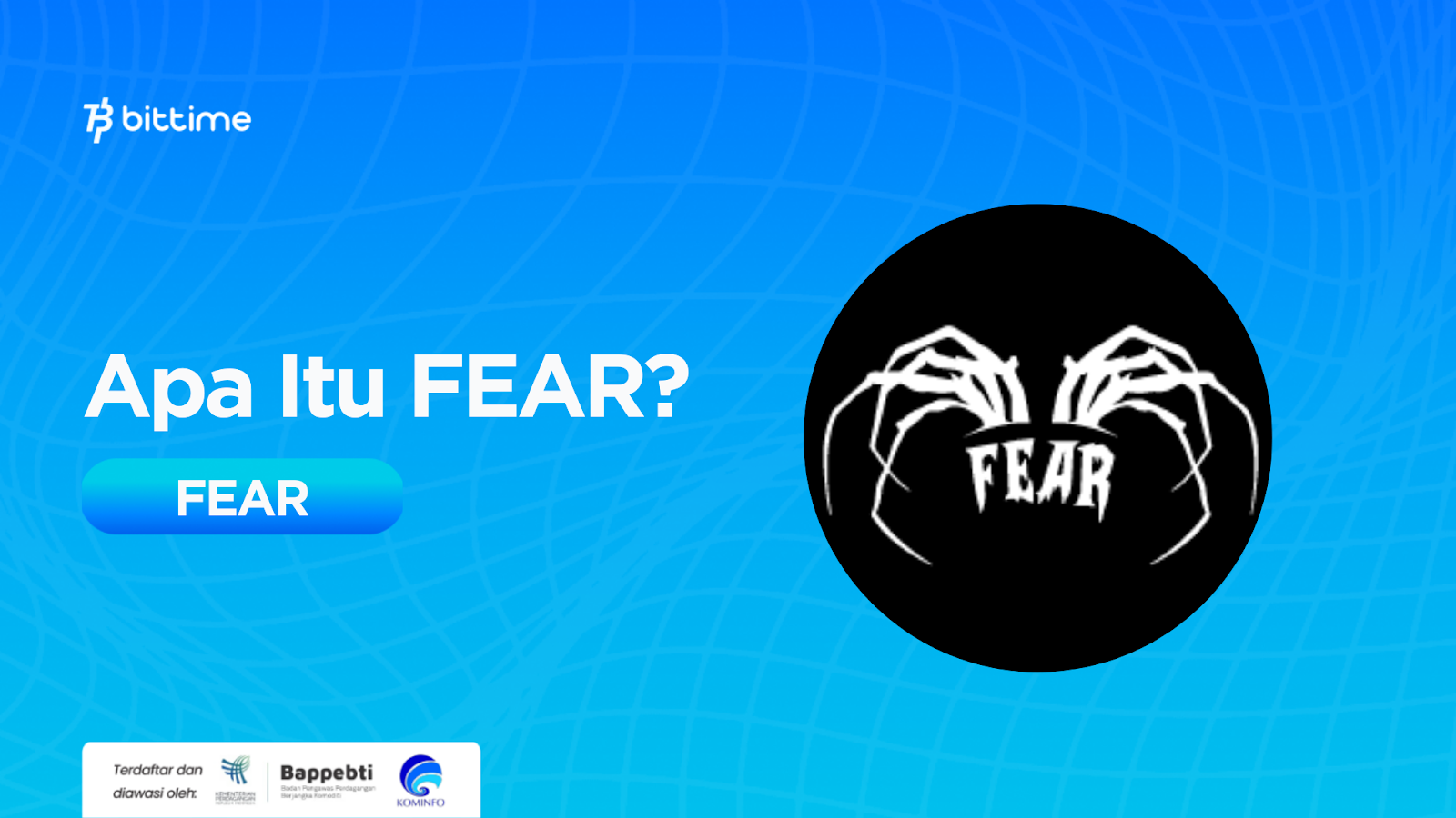 Apa Itu FEAR (FEAR)? Pengalaman Trading Dan Investasi Yang Aman – Bittime