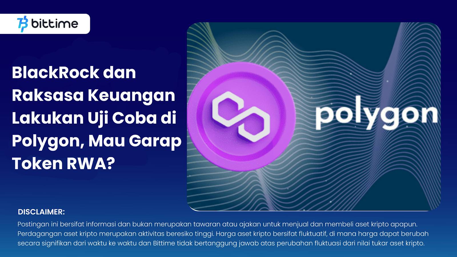 BlackRock and Financial Giant Conduct Trials on Polygon, Want to Work on RWA  Tokens? – Bittime