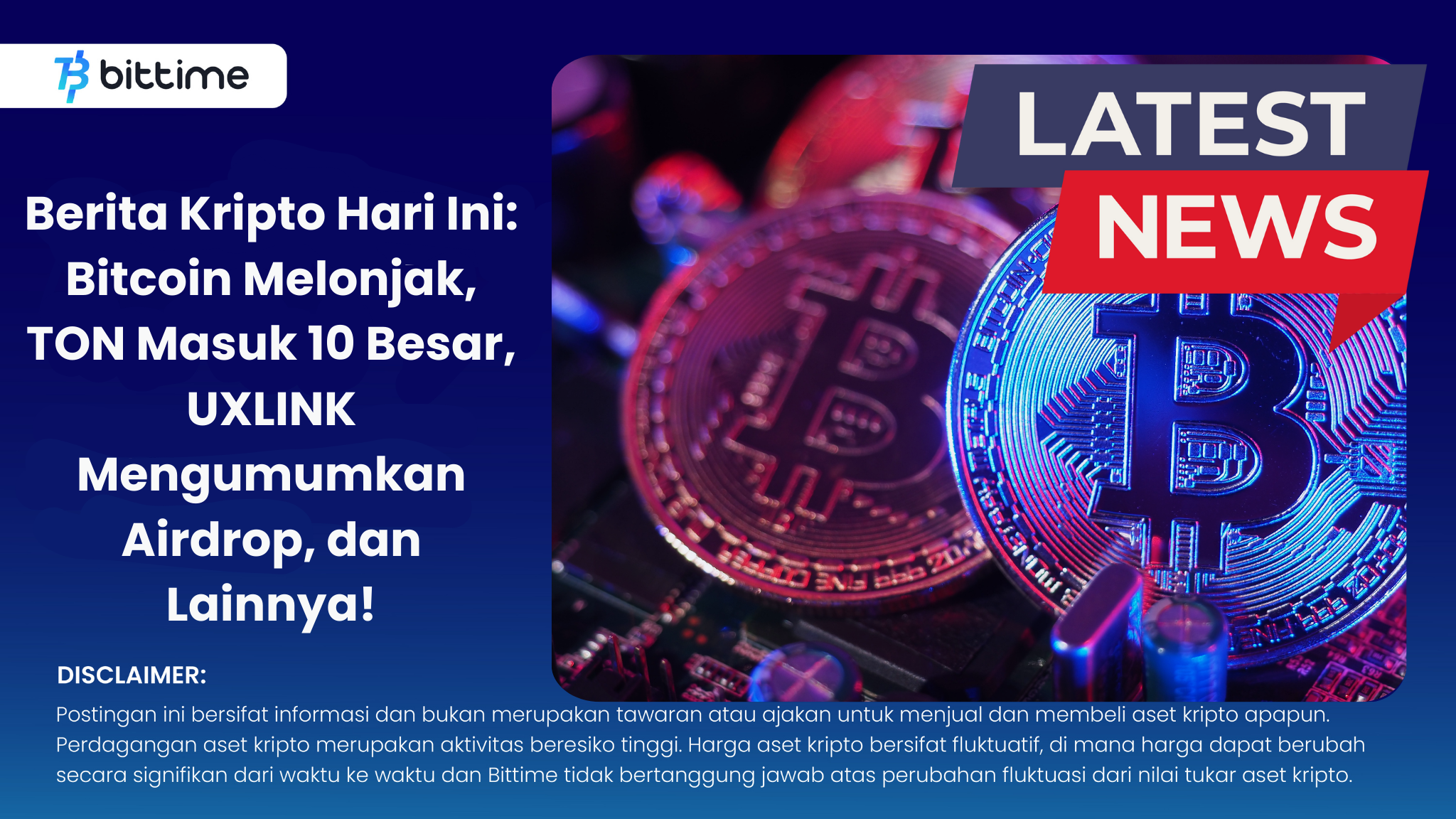 Today's Crypto News Bitcoin Soars, TON Enters Top 10, UXLINK Announces Airdrop, and More!.png