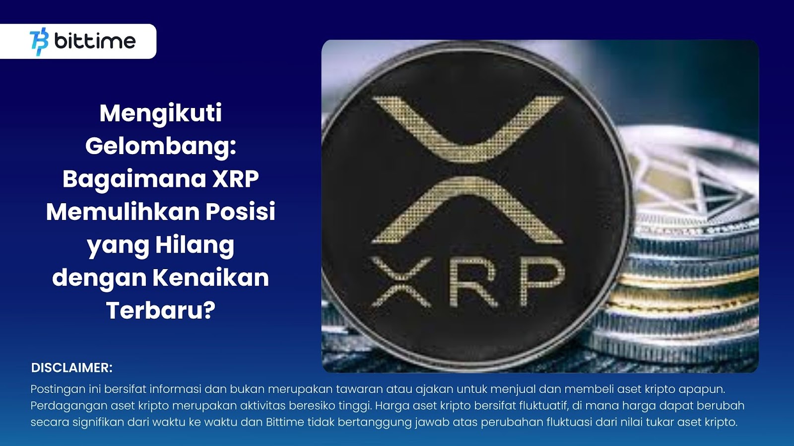 Mengikuti Gelombang Bagaimana Xrp Memulihkan Posisi Yang Hilang Dengan Kenaikan Terbaru Bittime