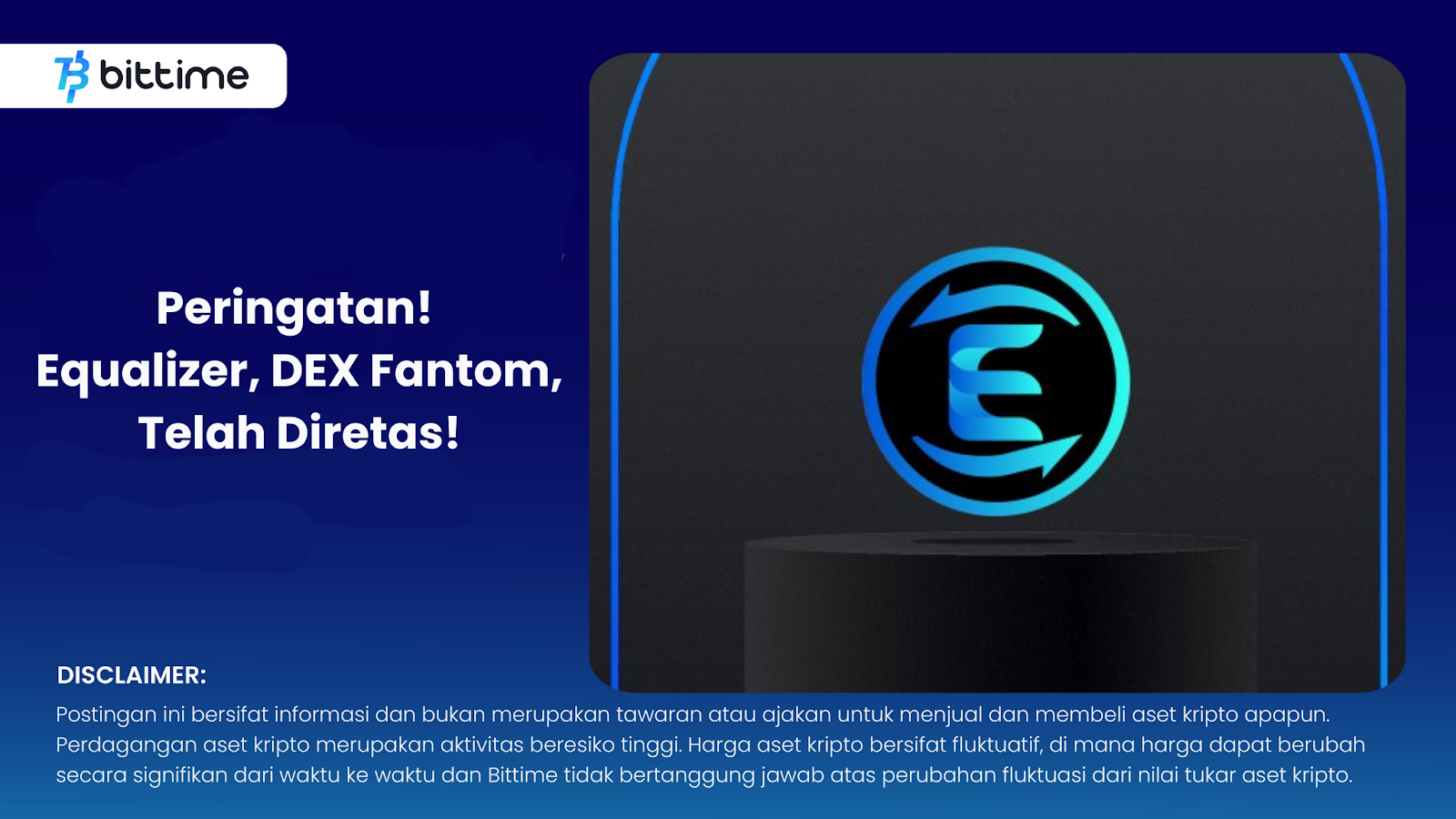 Peringatan! Equalizer, DEX Fantom, Telah Diretas! Bittime