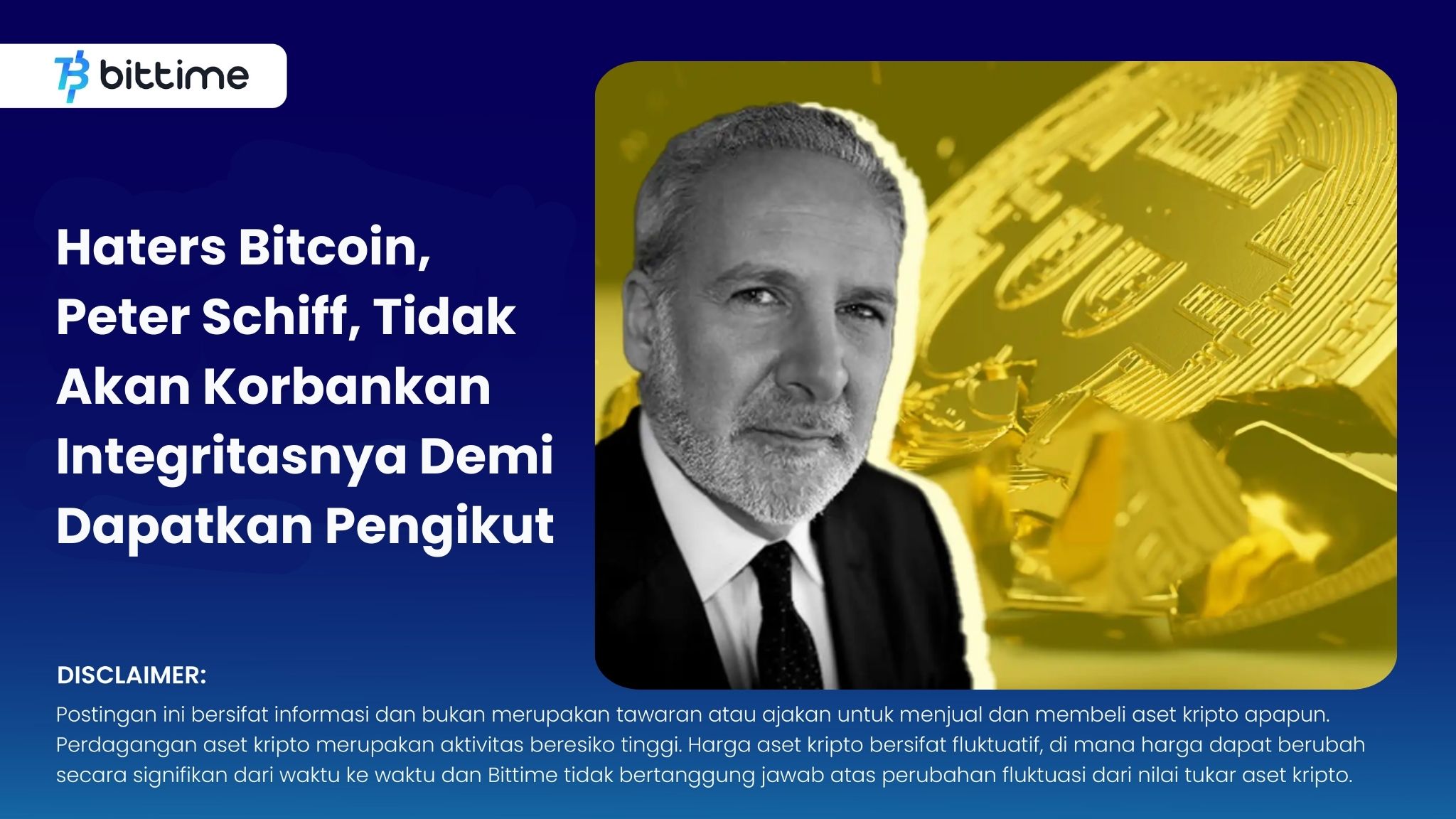 Haters Bitcoin, Peter Schiff, Tidak Akan Korbankan Integritasnya Demi Dapatkan Pengikut.jpg