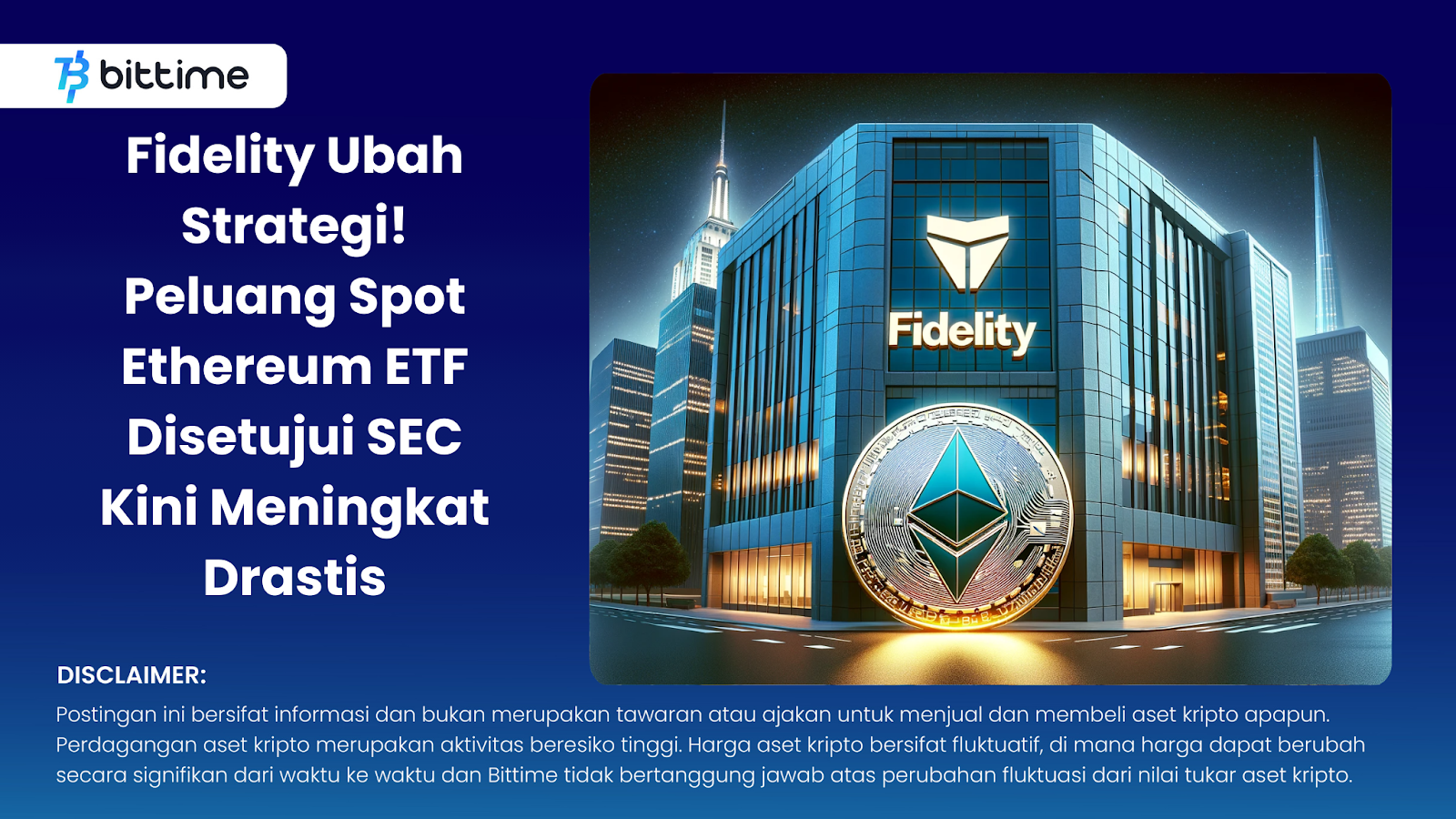 Fidelity Changes Strategy! Chances of Spot Ethereum ETF Approved by SEC Now Increase Drastically
