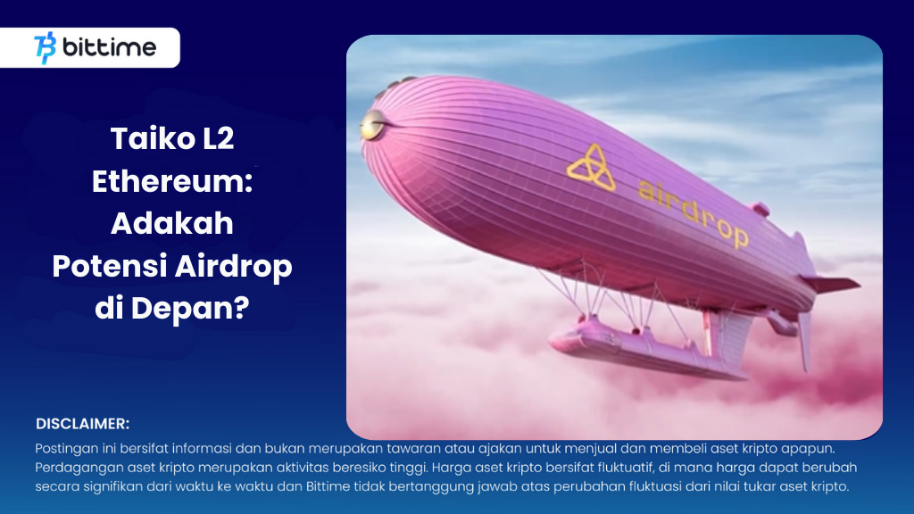 Taiko L2 Ethereum: Is There Airdrop Potential Ahead?