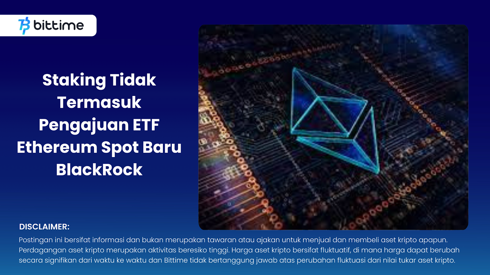 Staking Tidak Termasuk Pengajuan ETF Ethereum Spot Baru BlackRock