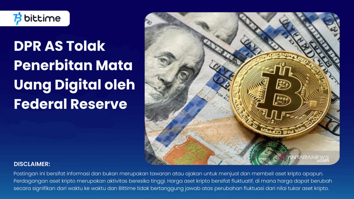 US House of Representatives Rejects Issuance of Digital Currency by Federal Reserve - Bittime