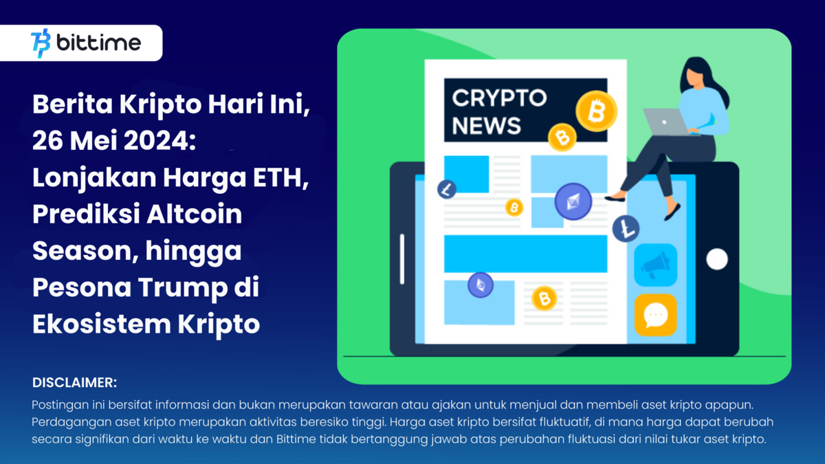 Crypto News Today, May 26, 2024 - Bittime