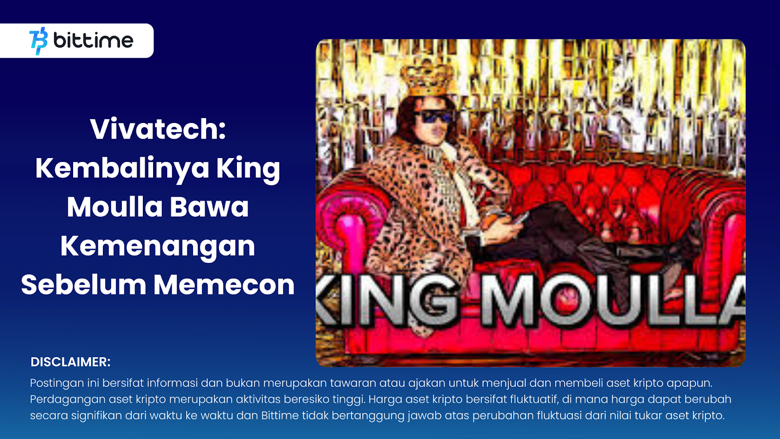 Vivatech: Kembalinya King Moulla Bawa Kemenangan Sebelum Memecon
