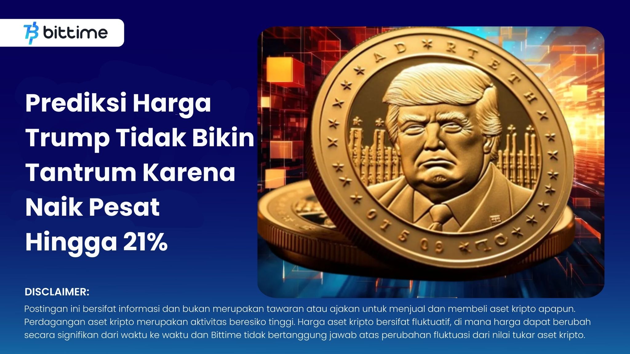Prediksi Harga Trump Tidak Bikin Tantrum Karena Naik Pesat Hingga 21.jpg
